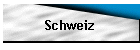 Schweiz